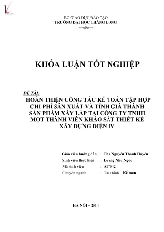 Khóa luận Hoàn thiện công tác kế toán tập hợp chi phí sản xuất và tính giá thành sản phẩm xây lắp tại Công ty TNHH một thành viên Khảo sát Thiết kế Xây dựng Điện 4