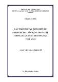 Luận văn Thạc sĩ Kinh tế: Các nhân tố tác động đến dự phòng rủi ro tín dụng trong hệ thống NHTM Việt Nam
