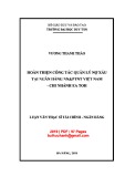 Luận văn Thạc sĩ Tài chính ngân hàng: Hoàn thiện công tác quản lý nợ xấu tại Ngân hàng Nông nghiệp và Phát triển Nông thôn Việt Nam - Chi nhánh Ea Toh