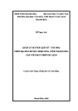 Luận văn Thạc sĩ Quản lý văn hóa: Quản lý di tích lịch sử - văn hoá trên địa bàn huyện Thiệu Hóa, tỉnh Thanh Hóa gắn với phát triển du lịch