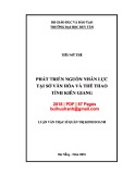 Luận văn Thạc sĩ Quản trị kinh doanh: Phát triển nguồn nhân lực tại Sở Văn hóa và Thể thao tỉnh Kiên Giang