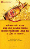 Luận văn Thạc sĩ Quản trị kinh doanh: Giải pháp đẩy mạnh hoạt động khuếch trương cho sản phẩm Biere Larue 355 tại Công ty TNHH Nhà máy Bia Việt Nam (VBL)