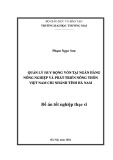 Đề án tốt nghiệp Thạc sĩ Quản lý Kinh tế: Quản lý huy động vốn tại Ngân hàng Nông nghiệp và Phát triển Nông thôn Việt Nam Chi nhánh tỉnh Hà Nam