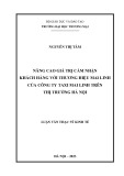 Luận văn Thạc sĩ Kinh tế: Nâng cao giá trị cảm nhận khách hàng với thương hiệu Mai Linh của Công ty Taxi Mai Linh trên thị trường Hà Nội