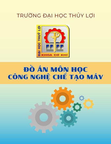 Đồ án môn học Công nghệ chế tạo máy: Thiết kế quy trình công nghệ gia công chi tiết càng gạt