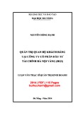 Luận văn Thạc sĩ Quản trị kinh doanh: Quản trị quan hệ khách hàng tại Công ty cổ phần Đầu tư tài chính Hà Nội Vàng (HGI)