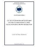 Luận văn Thạc sĩ Kinh tế: Các yếu tố ảnh hưởng đến quyết định gửi tiền của khách hàng cá nhân tại các ngân hàng thương mại nhà nước