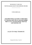 Luận văn Thạc sĩ Kinh tế: Giải pháp nâng cao chất lượng tín dụng đối với doanh nghiệp nhỏ và vừa tại Ngân hàng TMCP Sài Gòn Thương Tín