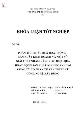 Khóa luận Phân tích hiệu quả hoạt động sản xuất kinh doanh và một số giải pháp nhằm nâng cao hiệu quả hoạt động sản xuất kinh doanh tại Công ty Cổ phần Tư vấn Thiết kế Công nghệ Xây dựng