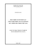 Luận văn Thạc sĩ Quản lý kinh tế: Phát triển nguồn nhân lực công nghệ thông tin tại Tập đoàn Bưu chính Viễn thông Việt Nam