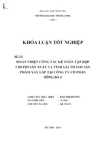 Khóa luận Hoàn thiện công tác kế toán tập hợp chi phí sản xuất và tính giá thành sản phẩm xây lắp tại Công ty Cổ phần Sông Đà 2
