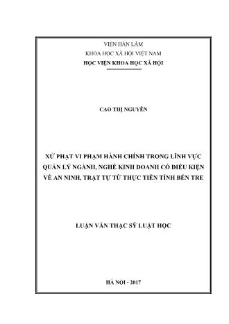 Luận văn Xử phạt vi phạm hành chính trong lĩnh vực quản lý ngành, nghề kinh doanh có điều kiện về an ninh, trật tự từ thực tiễn tỉnh Bến Tre