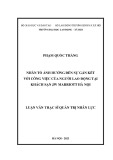 Luận văn Thạc sĩ Quản trị nhân lực: Nhân tố ảnh hưởng đến sự gắn kết với công việc của người lao động tại Khách sạn JW Marriott Hà Nội