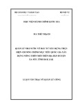 Luận văn Thạc sĩ Quản lý công: Quản lý nhà nước về đầu tư xây dựng thực hiện chương trình mục tiêu quốc gia xây dựng nông thôn mới trên địa bàn huyện Ea Súp, tỉnh Đắk Lắk