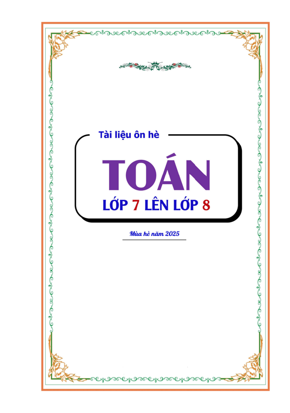 Bài tập ôn hè TOÁN Lớp 7 lên 8 (Có đáp án)