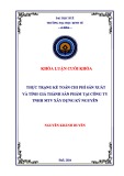Khóa luận cuối khóa: Thực trạng kế toán chi phí sản xuất và tính giá thành sản phẩm tại Công ty TNHH MTV Xây dựng Kỷ Nguyên