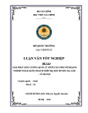 Luận văn tốt nghiệp: Giải pháp tăng cường quản lý thuế GTGT đối với Doanh nghiệp ngoài quốc doanh trên địa bàn huyện Gia Lâm