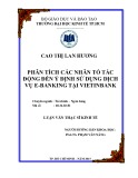 Luận văn Thạc sĩ Kinh tế: Phân tích các nhân tố tác động đến ý định sử dụng dịch vụ E-banking tại Vietinbank