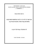 Luận văn Thạc sĩ Tài chính ngân hàng: Giải pháp phòng ngừa và xử lý nợ xấu tại Ngân hàng TMCP Đại Dương