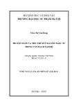 Tóm tắt Luận án Tiến sĩ Văn học: Truyện ngắn và tiểu thuyết Nguyễn Ngọc Tư trong văn mạch Nam Bộ