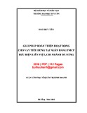 Luận văn Thạc sĩ Quản trị kinh doanh:  Giải pháp hoàn thiện hoạt động cho vay tiêu dùng tại Ngân hàng TMCP Bưu điện Liên Việt - Chi nhánh Đà Nẵng