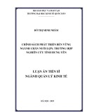 Luận án Tiến sĩ Quản lý kinh tế: Chính sách phát triển bền vững ngành chăn nuôi lợn: Trường hợp nghiên cứu tỉnh Hưng Yên