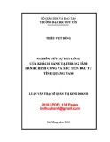 Luận văn Thạc sĩ Quản trị kinh doanh: Nghiên cứu sự hài lòng của khách hàng tại Trung tâm Hành chính công và xúc tiến đầu tư tỉnh Quảng Nam