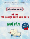 Đề thi chính thức tốt nghiệp THPT năm 2025 môn Ngữ văn có đáp án