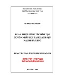 Luận văn Thạc sĩ Quản trị kinh doanh: Hoàn thiện công tác đào tạo nguồn nhân lực tại Khách sạn Nalod Đà Nẵng