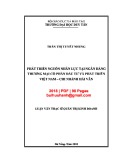 Luận văn Thạc sĩ Quản trị kinh doanh: Phát triển nguồn nhân lực tại Ngân hàng Thương mại cổ phần Đầu tư và Phát triển Việt Nam - Chi nhánh Hải Vân