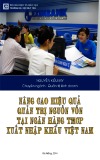 Luận văn Thạc sĩ Quản trị kinh doanh: Nâng cao hiệu quả quản trị nguồn vốn tại Ngân hàng TMCP Xuất nhập khẩu Việt Nam