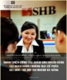 Luận văn Thạc sĩ Quản trị kinh doanh: Hoàn thiện công tác chăm sóc khách hàng tại Ngân hàng Thương mại Cổ phẩn Sài Gòn - Hà Nội chi nhánh Đà Nẵng