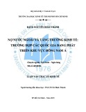 Luận văn Thạc sĩ Kinh tế: Nợ nước ngoài và tăng trưởng kinh tế - Trường hợp các quốc gia đang phát triển khu vực Đông Nam Á