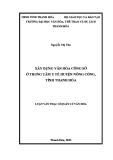 Luận văn Thạc sĩ Quản lý văn hóa: Xây dựng văn hóa công sở tại Trung tâm Y tế huyện Nông Cống, Tỉnh Thanh Hóa