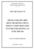 Luận văn Thạc sĩ Kinh tế: Mối quan hệ giữa biến động thị trường chứng khoán và biến động kinh tế vĩ mô ở thị trường các nước mới nổi