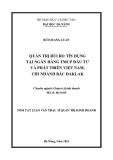 Tóm tắt luận văn Thạc sĩ Quản trị kinh doanh: Quản trị rủi ro tín dụng tại Ngân hàng TMCP Đầu tư và Phát triển Việt Nam - Chi nhánh Bắc DakLak