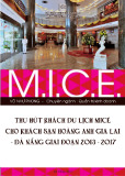 Luận văn Thạc sĩ Quản trị kinh doanh: Thu hút khách du lịch MICE cho khách sạn Hoàng Anh Gia Lai - Đà Nẵng giai đoạn 2013-2017