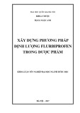 Khóa luận tốt nghiệp Đại học ngành Dược học: Xây dựng phương pháp định lượng flurbiprofen trong dược phẩm
