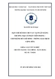 Khóa luận tốt nghiệp Tài chính ngân hàng: Hạn chế rủi ro cho vay tại Ngân hàng thương mại cổ phần Tiên Phong – Chi nhánh Hồ Chí Minh – Phòng giao dịch Cộng Hòa