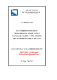 Luận văn Thạc sĩ Quản trị kinh doanh: Quản trị rủi ro tín dụng cho vay doanh nghiệp tại Ngân hàng TMCP Công thương Việt Nam chi nhánh Bắc Đà Nẵng
