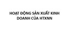 Bài giảng Hoạt động sản xuất kinh doanh của hợp tác xã nông nghiệp