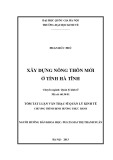 Tóm tắt Luận văn Thạc sĩ Quản lý kinh tế: Xây dựng nông thôn mới ở tỉnh Hà Tĩnh