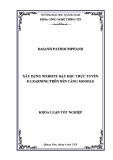 Khóa luận tốt nghiệp đại học: Xây dựng website dạy học trực tuyến E-learning trên nền tảng Moodle