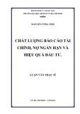 Luận văn Thạc sĩ Kinh tế: Chất lượng báo cáo tài chính, nợ ngắn hạn và hiệu quả đầu tư