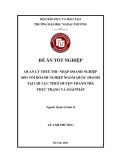 Đề án tốt nghiệp ngành Quản lý kinh tế: Quản lý thuế thu nhập doanh nghiệp đối với doanh nghiệp ngoài quốc doanh tại Chi cục thuế huyện Thanh Trì: Thực trạng và giải pháp
