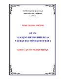 Khóa luận tốt nghiệp đại học: Vận dụng phương pháp đề án vào dạy học môn Đạo đức lớp 4