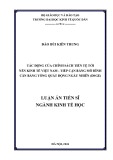 Luận án Tiến sĩ Kinh tế học: Tác động của chính sách tiền tệ tới nền kinh tế - Tiếp cận bằng mô hình cân bằng tổng quát động ngẫu nhiên (DSGE)