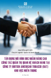 Luận văn Thạc sĩ Quản trị kinh doanh: Vận dụng mô hình IDIC nhằm nâng cao công tác quản trị quan hệ khách hàng tại Công ty British American Tobacco (BAT) khu vực miền Trung