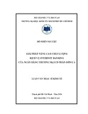 Luận văn Thạc sĩ Kinh tế: Giải pháp nâng cao chất lượng dịch vụ Internet banking của Ngân hàng thương mại cổ phần Đông Á