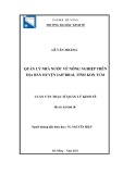 Luận văn Thạc sĩ Quản lý kinh tế: Quản lý nhà nước về nông nghiệp trên địa bàn huyện IaH’Drai, tỉnh Kon Tum